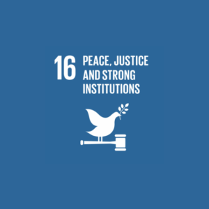 SDG 16 Promote Peaceful, Inclusive and Just Societies, and Effective Inclusive and Accountable Institutions for Sustainable Development